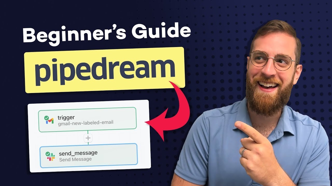 Pipedream tutorial beginners