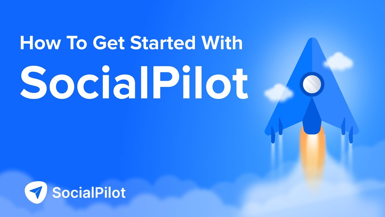 How to get started SocialPilot
