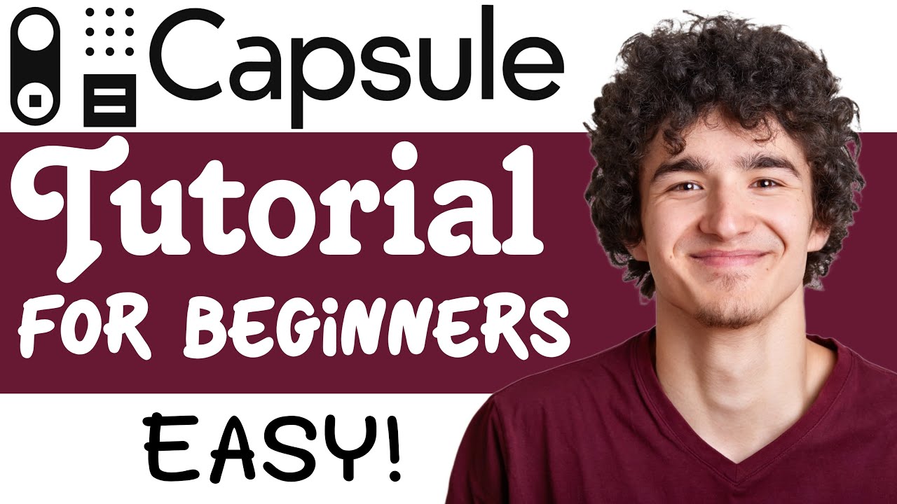 Capsule CRM Capsule CRM Tutorial