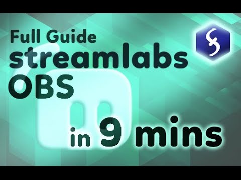 Streamlabs OBS Tutorial in 9 Minutes