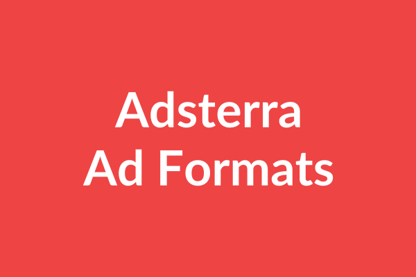 Adsterra Ad Formats Tutorial
