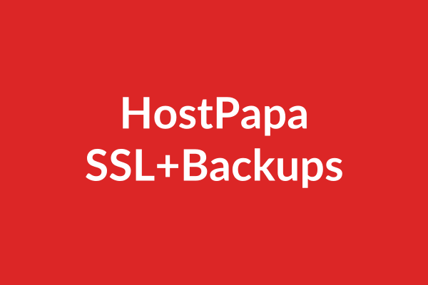 HostPapa SSL+Backups Tutorial