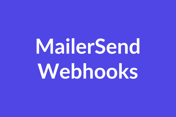 MailerSend Webhooks Tutorial