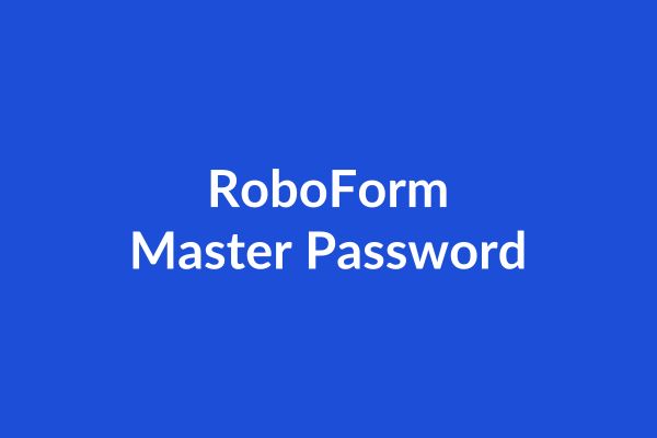 RoboForm Master Password Tutorial