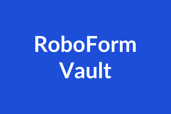 RoboForm Vault Tutorial