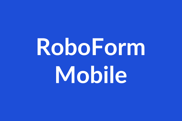 RoboForm Mobile Tutorial