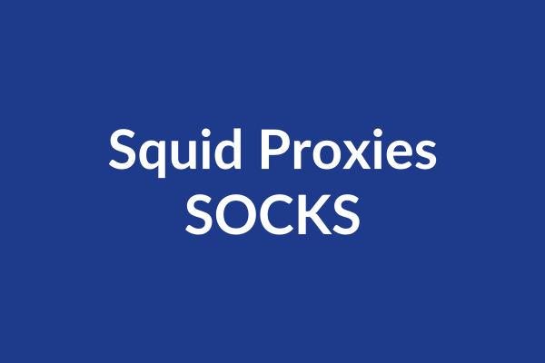 Squid Proxies SOCKS Tutorial