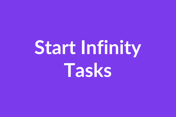 Start Infinity Tasks Tutorial