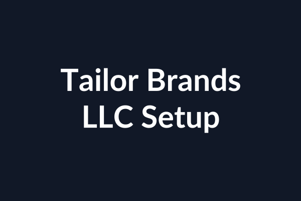 Tailor Brands LLC Setup Tutorial