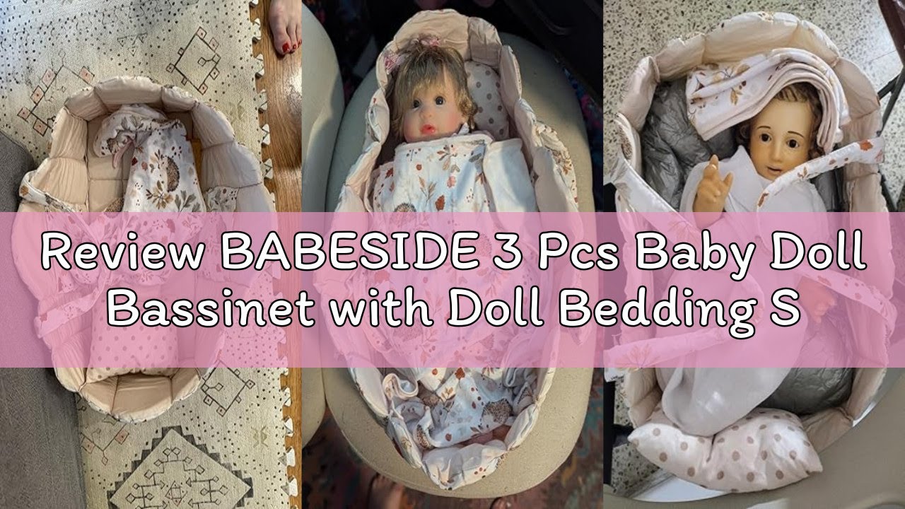 Review BABESIDE 3 Pcs Baby Doll Bassinet with Doll Bedding Set for 17-22 Inch Babydolls, Cute Animal
