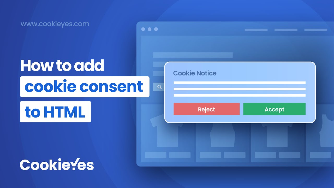 How to add cookie consent banner to HTML websites? - CookieYes