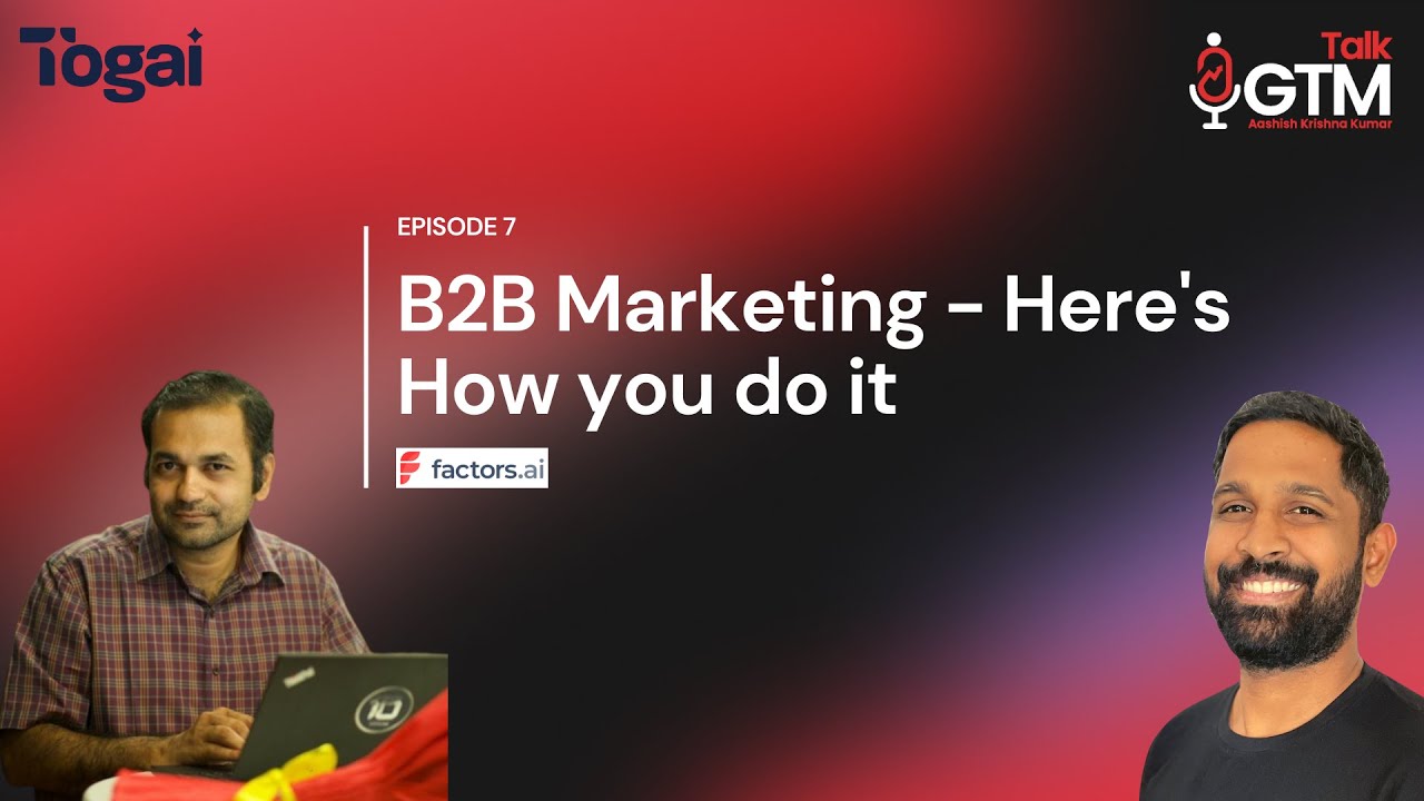 B2B SaaS Marketing Simplified | GTM Talk with Srikrishna of Factors.ai