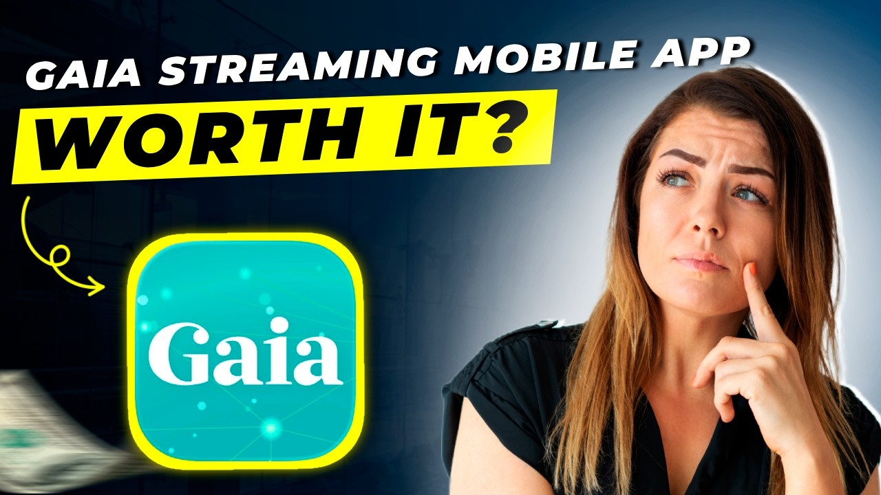 Gaia Streaming Mobile App Overview