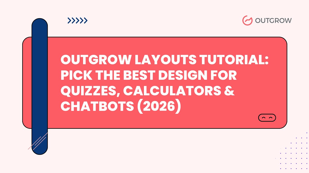Outgrow layouts tutorial