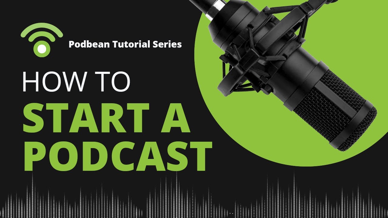 Podbean how to start a podcast tutorial