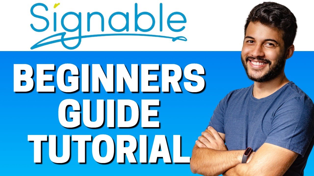 How to Use Signable for Beginners